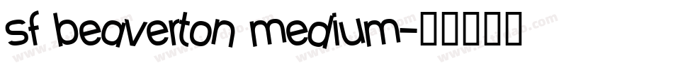 sf beaverton medium字体转换